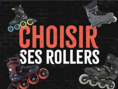 Comment choisir ses rollers ?