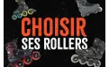 Comment choisir ses rollers ?