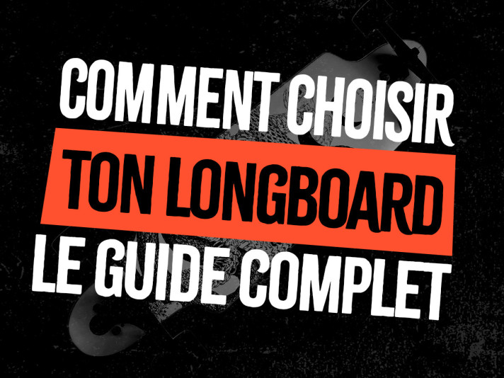 Comment choisir un longboard : guide d’achat complet